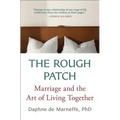 The Rough Patch: Marriage and the Art of Living Together