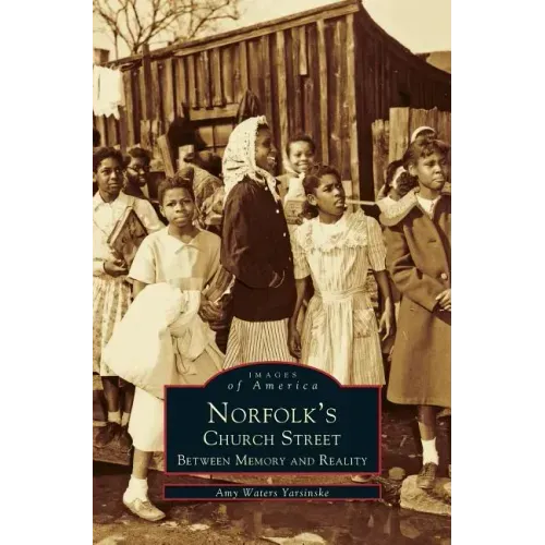 Norfolk's Church Street: Between Memory and Reality