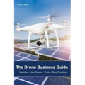 The Drone Business Guide: Markets