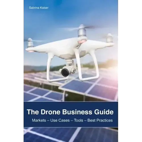 The Drone Business Guide: Markets