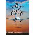Above the Clouds: Taking Flight