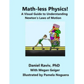 Math-Less Physics: A Visual Guide to Understanding Newton's Laws of Motion