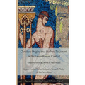 Christian Origins and the New Testament in the Greco-Roman Context: Essays in Honor of Dennis R. MacDonald