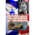 Beyond Treason Reflections on the Cover-up of the June 1967 Israeli Attack on the USS Liberty an American Spy Ship