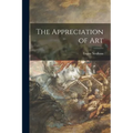 The Appreciation of Art