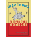 The Day the World Flipped Over