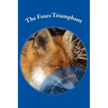 Foxes Triumphant: Leicester City Football Clubs Wondrous Season 2015-16