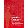 Insulating Modernism: Isolated and Non-Isolated Thermodynamics in Architecture