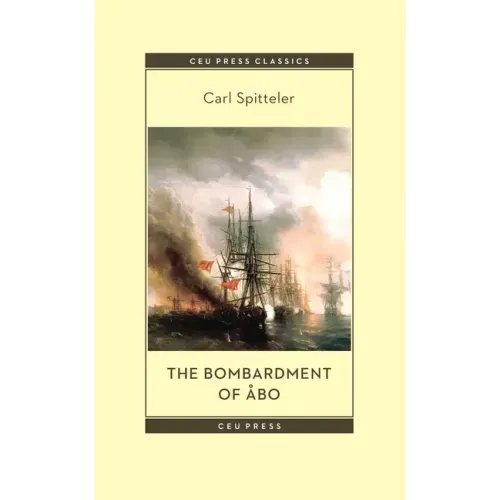 The Bombardment of Åbo: A Novella Based on a Historical Event in Modern Times