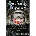 Basically Bipolar: Laughing Maniacally through the Dark Delirium of a Polar Winter . . . or two