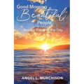 Good Morning Beautiful People: Angel's Prayer of the Day