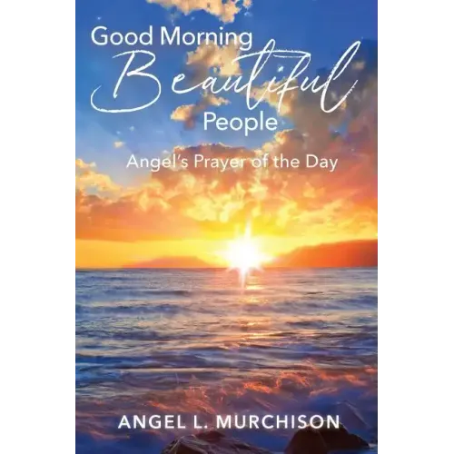 Good Morning Beautiful People: Angel's Prayer of the Day