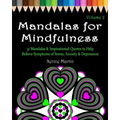Mandalas for Mindfulness Volume 2: 31 Mandalas & Inspirational Quotes to Help Relieve Symptoms of Stress Anxiety & Depression Adult Coloring Book