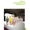 Is There (Anti-)Neoliberal Architecture?: Architektur + Analyse 3