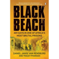 Black Beach: 491 Days in One of Africa's Most Brutal Prisons