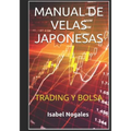Manual de velas japonesas: Trading y Bolsa