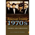 American Cinema of the 1970s: Themes and Variations
