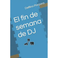 El fin de semana de DJ