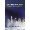 The Inner Cause: A Psychology of Symptoms from A to Z