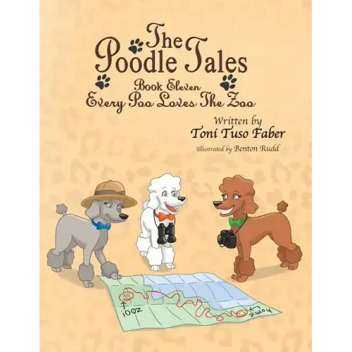 The Poodle Tales: Book Eleven: Every Poo Loves the Zoo