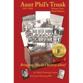 Aunt Phil's Trunk Volume Four Third Edition: Bringing Alaska's history alive!