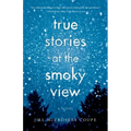 True Stories at the Smoky View