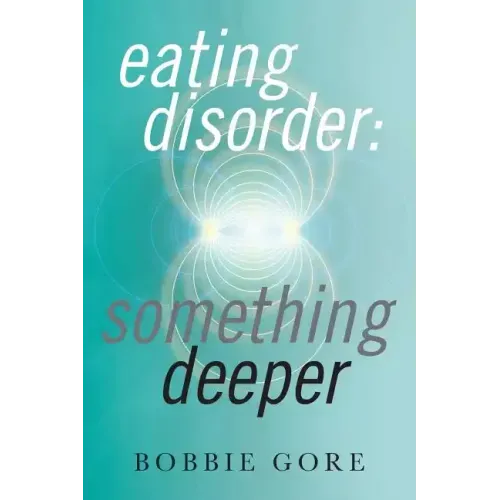 Eating Disorder: Something Deeper