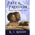 Fate & Freedom: Book II: The Turning Tides