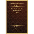 The Ten Books on Architecture (1914)