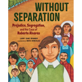 Without Separation: Prejudice, Segregation, and the Case of Roberto Alvarez