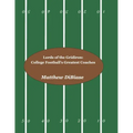 Lords of the Gridiron: College Football's Greatest Coaches