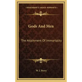 Gods and Men: The Attainment of Immortality