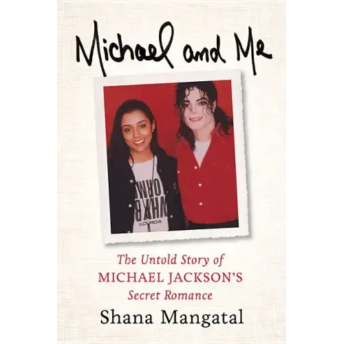 Michael and Me: The Untold Story of Michael Jackson's Secret Romance