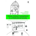 Home-School Connections in a Multicultural Society: Learning From and With Culturally and Linguistically Diverse Families