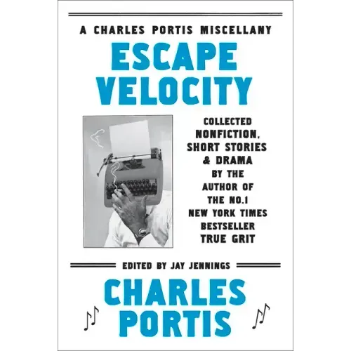 Escape Velocity: Collected Nonfiction, Short Stories & Drama