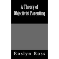 A Theory of Objectivist Parenting