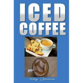 Iced Coffee: 35 iced coffee recipes