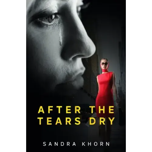 After the Tears Dry: A Literary Suspense Novel