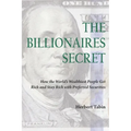 The Billionaires Secret: How the World's Wealthiest People Get Rich and Stay Rich with Preferred Securities
