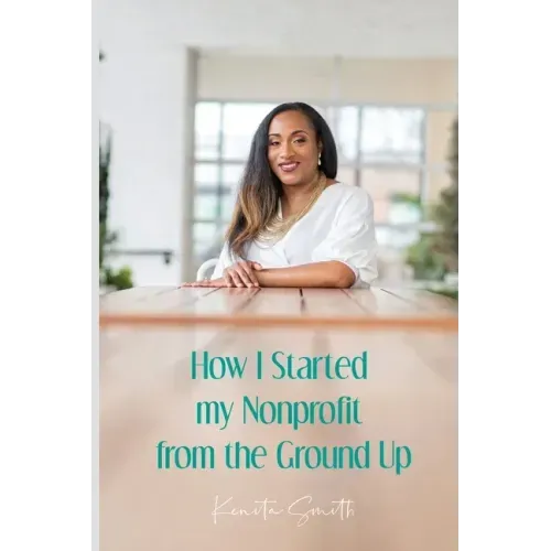 How I Started My Nonprofit from the Ground Up: Have an idea for a nonprofit, but not sure where to start?