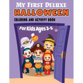 My First Deluxe Halloween Coloring and Activity Book for Kids Ages 3-5: Over 50 Halloween Activities including, Mazes, Dot-to-Dots, Coloring Pages, Fi