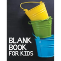 Blank Book For Kids
