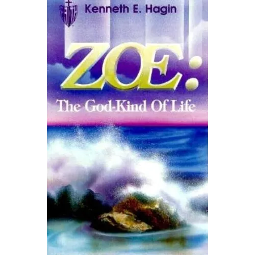 Zoe: The God-Kind of Life