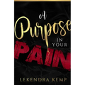A Purpose in Your Pain