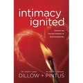 Intimacy Ignited: Discover the Fun and Freedom of God-Centered Sex