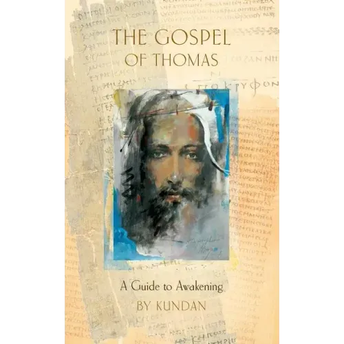 The Gospel of Thomas: A Guide to Awakening
