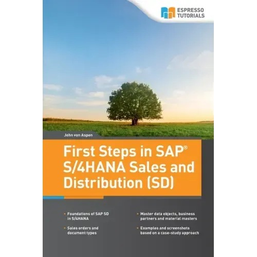 First Steps in SAP(R) S/4HANA Sales and Distribution (SD)