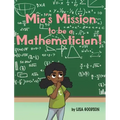 Mia's Mission to be a Mathematician!