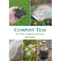 Compost Teas for the Organic Grower