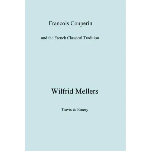 Francois Couperin and the French Classical Tradition